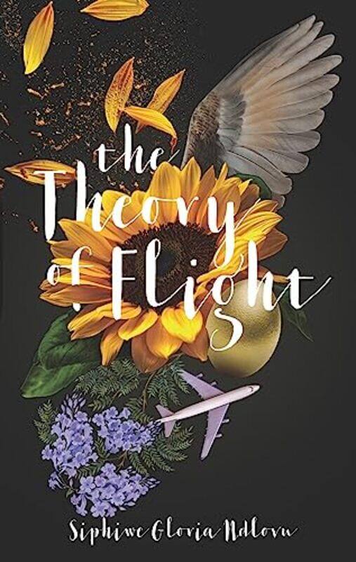 

The Theory of Flight by Siphiwe Gloria Ndlovu-Paperback