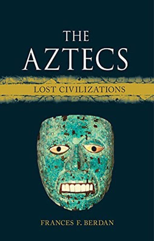 

The Aztecs by Frances F Berdan-Hardcover
