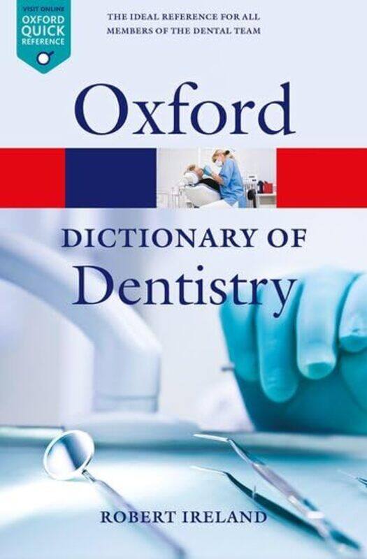 

A Dictionary Of Dentistry By Ireland, Robert (University Of Warwick) -Paperback