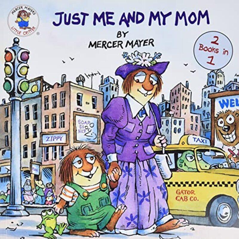 

Just Me And My Momjust Me And My Dad Little Critter By Mayer Mercer Mayer Mercer Paperback