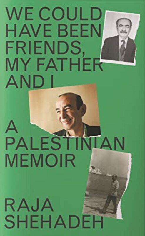 

We Could Have Been Friends My Father and I by Raja Shehadeh-Hardcover