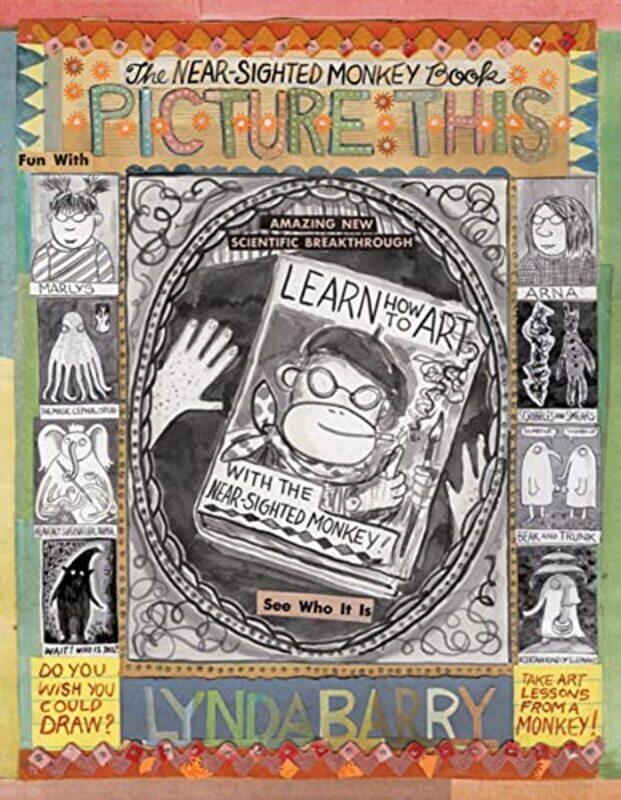 

A Picture This Nearsighted Monkey Book by Lynda Barry-Hardcover