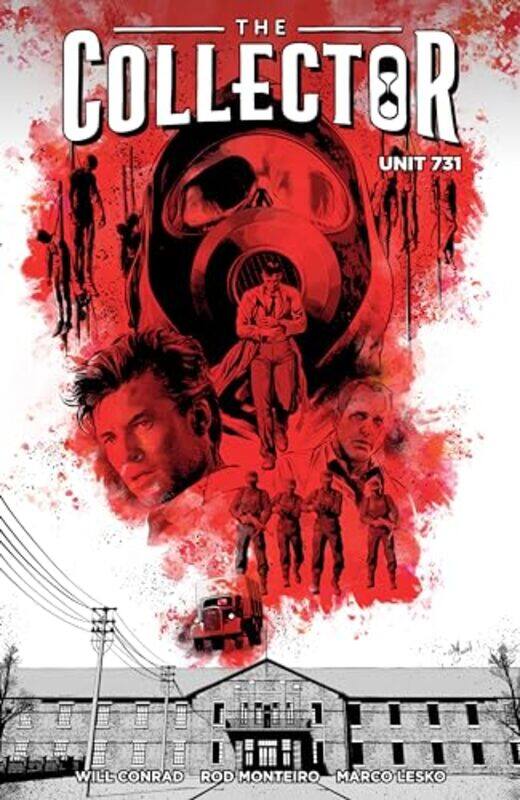 

Collector The Unit 731 by Rod MonteiroWill ConradWill Conrad-Paperback