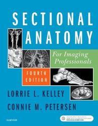 Sectional Anatomy for Imaging Professionals.paperback,By :Kelley, Lorrie L. - Petersen, Connie