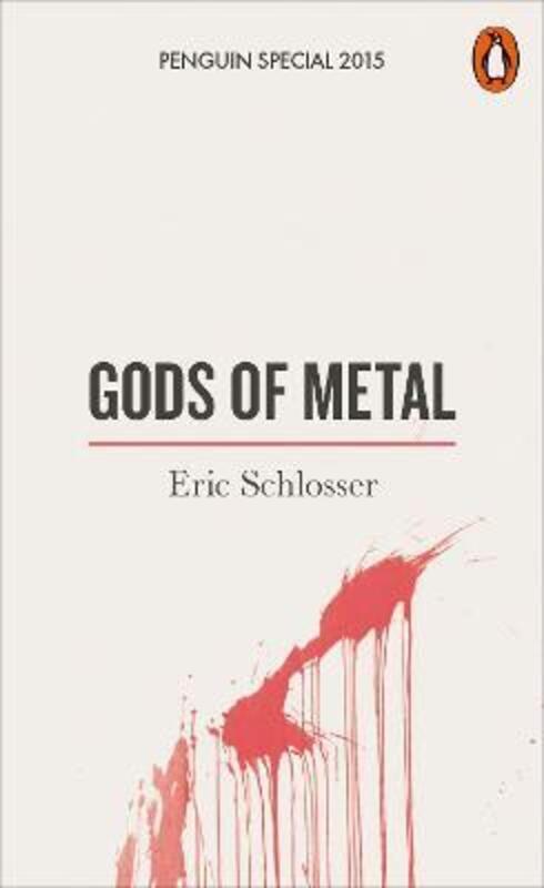 ^(D) Gods of Metal.paperback,By :Eric Schlosser
