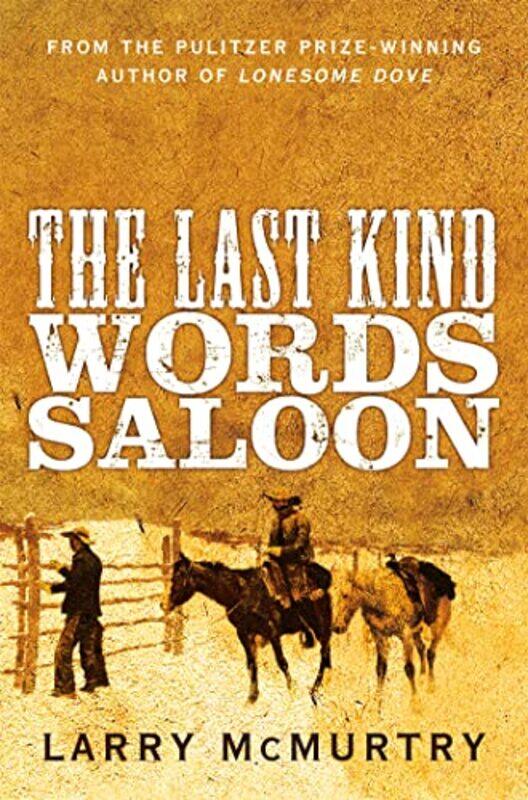 

The Last Kind Words Saloon by Larry McMurtry-Paperback