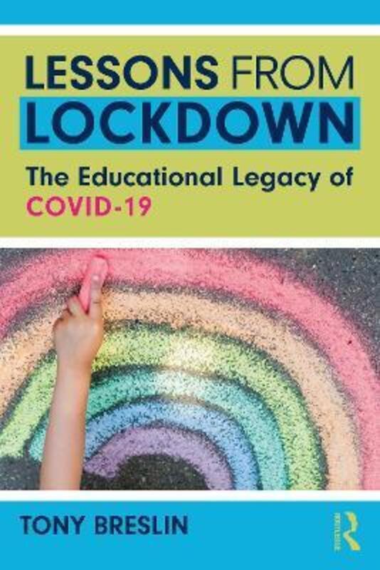 Lessons from Lockdown: The Educational Legacy of COVID-19.paperback,By :Tony Breslin