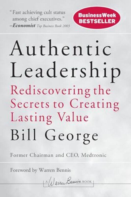 

Authentic Leadership by Bill Minneapolis, Minnesota George-Paperback