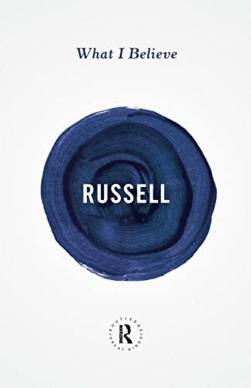 

What I Believe by Bertrand Russell-Paperback