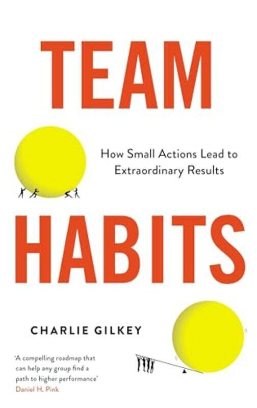 

Team Habits by Charlie Gilkey-Paperback
