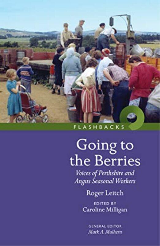 

Going To The Berries by Roger LeitchCaroline Milligan-Paperback