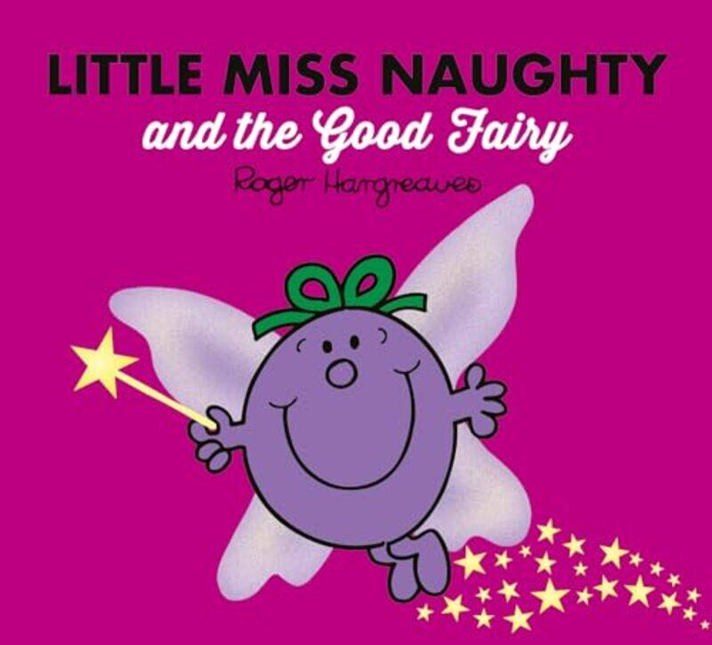 

Little Miss Naughty and the Good Fairy by Adam Hargreaves-Paperback