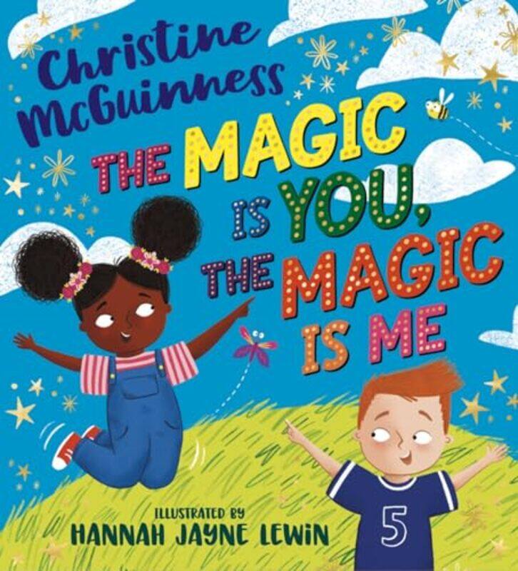 

The Magic is You, the Magic is Me by Christine McGuinnessHannah Jayne Lewin -Paperback