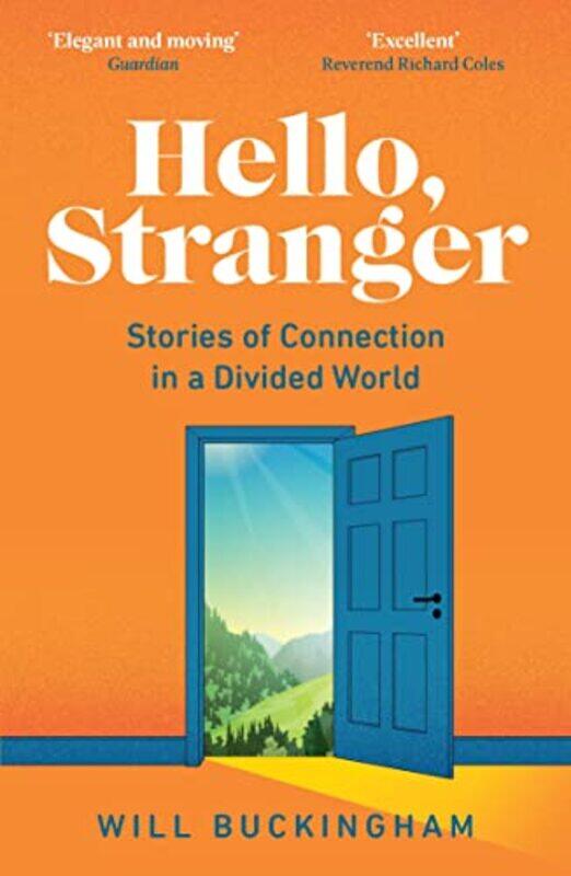 

Hello, Stranger: Stories of Connection in a Divided World,Paperback,by:Buckingham, Will