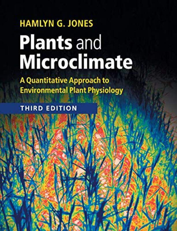 

Plants and Microclimate by Hamlyn G University of Dundee Jones-Paperback