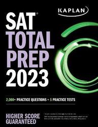 SAT Total Prep 2023: 2,000+ Practice Questions + 5 Practice Tests, Paperback Book, By: Kaplan Test Prep