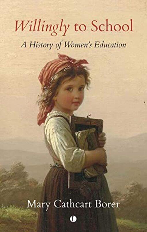 

Willingly to School by Mary Cathcart Borer-Paperback