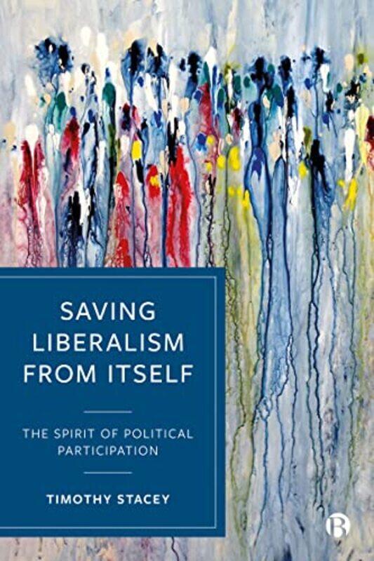 

Saving Liberalism from Itself by Timothy Leiden University, The Netherlands Stacey-Hardcover