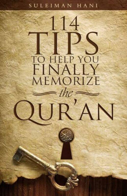 

114 Tips To Help You Finally Memorize The Quran by Hani, Suleiman B - Paperback