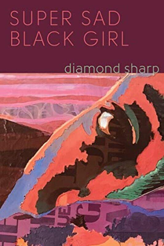 

Super Sad Black Girl by Diamond Sharp-Paperback