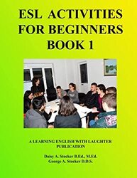 ESL Activities For Beginners Book 1 Activities For Learning English by Stocker, George a - Stocker M Ed, Daisy a Paperback