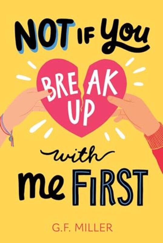 

Not If You Break Up With Me 1St By Miller Gf - Paperback