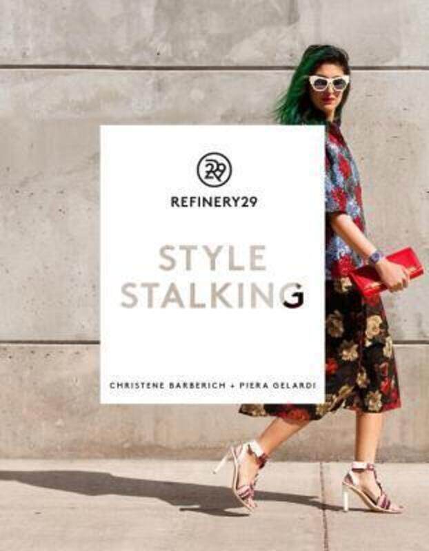 

Refinery29: Style Stalking.paperback,By :Piera Gelardi