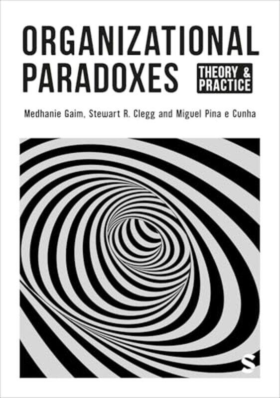 

Organizational Paradoxes by Medhanie GaimStewart R CleggMiguel Pina e Cunha-Paperback