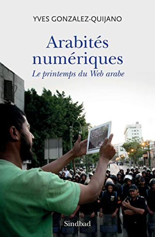 Arabit s num riques : Le printemps du Web arabe,Paperback by Yves Gonzalez-Quijano