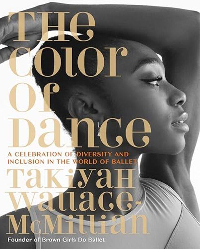 

The Color of Dance by TaKiyah Wallace-McMillian-Hardcover