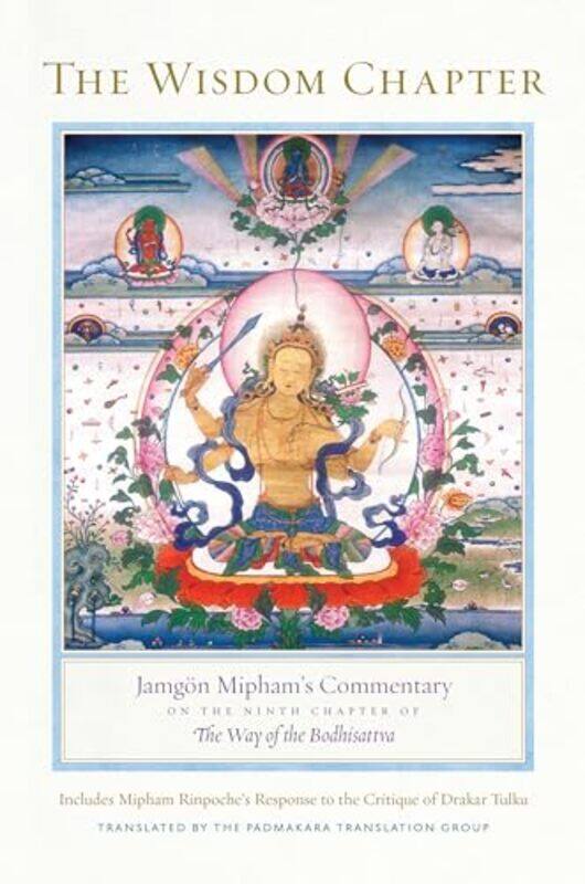 

The Wisdom Chapter by Jamgon MiphamPadmakara Translation Group-Hardcover