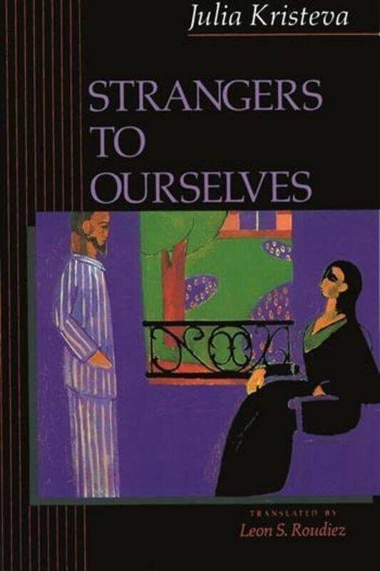 

Strangers To Ourselves by Julia Kristeva-Paperback