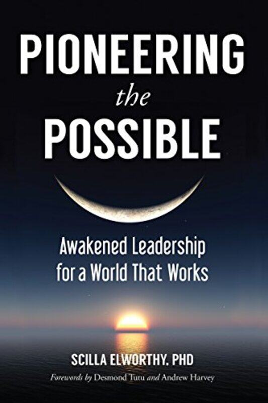 

Pioneering The Possible by Scilla Elworthy-Paperback