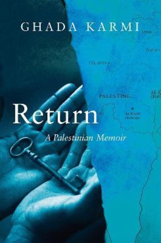 Return: A Palestinian Memoir.Hardcover,By :Karmi, Ghada