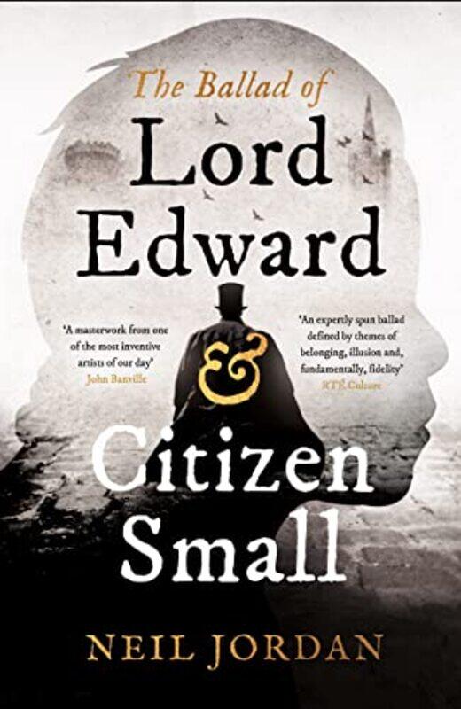 

The Ballad of Lord Edward and Citizen Small by Neil Jordan-Paperback
