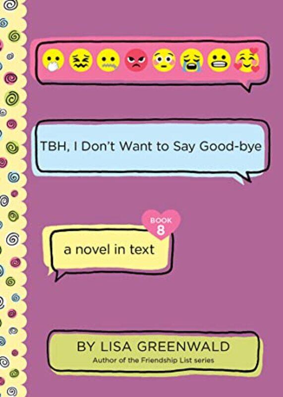 

TBH 8 TBH I Don’t Want to Say Goodbye by Lisa Greenwald-Paperback