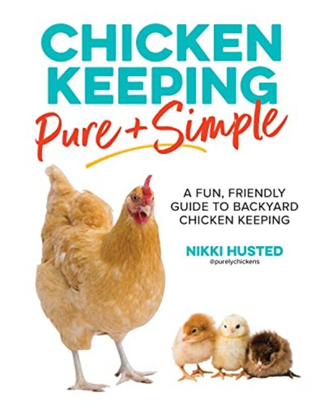 

Chicken Keeping Pure and Simple by Alison Speech and language therapist UK Battye-Paperback