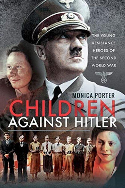 

Children Against Hitler by Monica Porter-Paperback