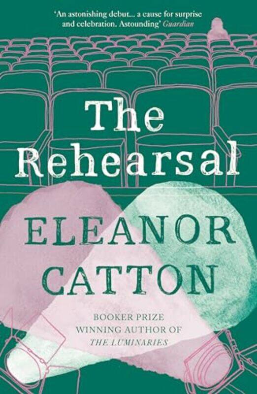 

The Rehearsal by Eleanor Catton-Paperback