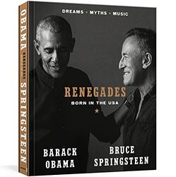 Renegades: Born in the USA,Paperback,By:Obama, Barack - Springsteen, Bruce