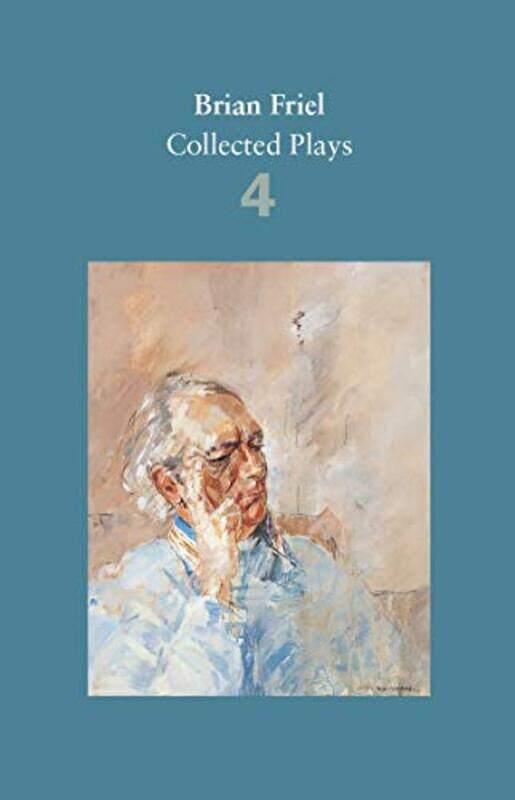 

Brian Friel Collected Plays Volume 4 by Brian Friel-Paperback
