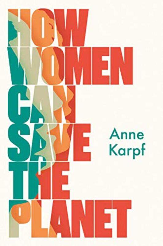 

How Women Can Save The Planet by Anne Karpf-Hardcover