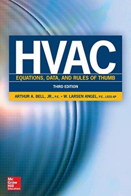 

Hvac Equations Data And Rules Of Thumb Third Edition By Arthur Bell Paperback