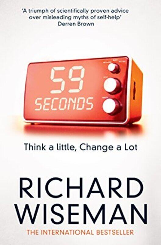 

59 Seconds: Think a little, change a lot Paperback by Richard Wiseman