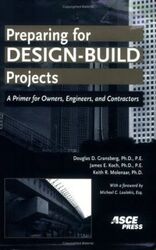 Preparing for Design-build Projects: A Primer for Owners, Engineers, and Contractors, Paperback Book, By: Keith Molenaar