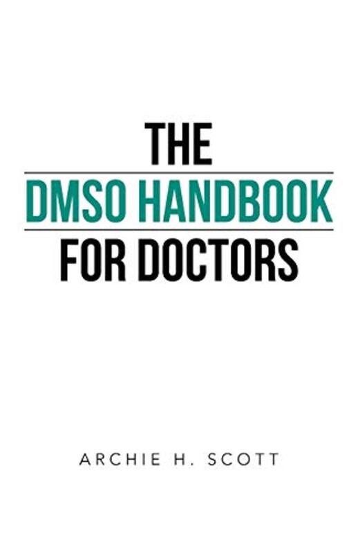 The Dmso Handbook For Doctors By Scott Archie H - Paperback