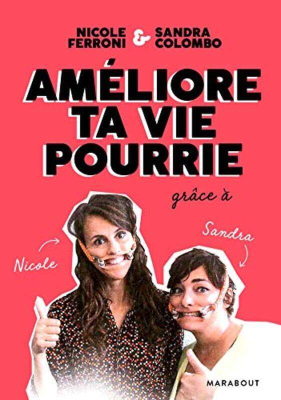 

AMELIORE TA VIE POURRIE,Paperback,By:Nicole Ferroni