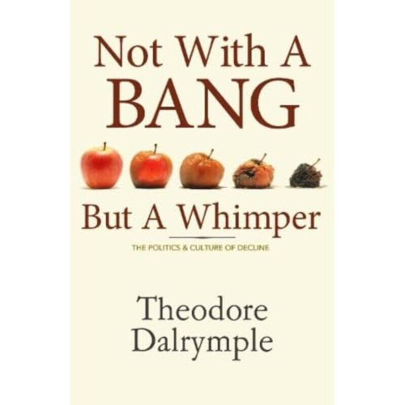 

Not With a Bang But a Whimper by Christopher Kain-Hardcover