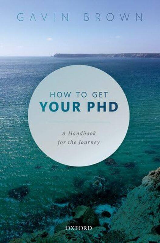 

How To Get Your Phd by Gavin (Professor, Professor, University of Manchester) Brown-Paperback