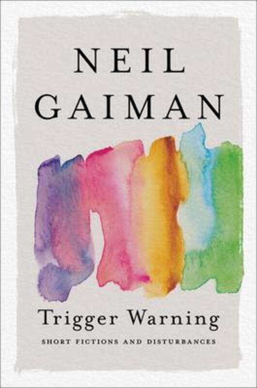 

Trigger Warning: Short Fictions and Disturbances.paperback,By :Neil Gaiman